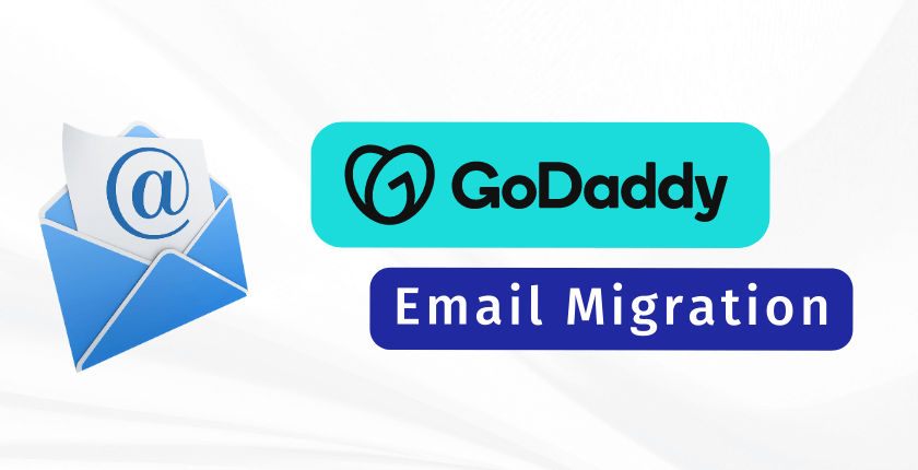 Email Migration GoDaddy: Migrate Emails from / to GoDaddy