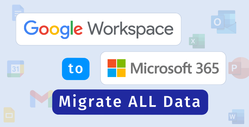 Migrate G Suite to Office 365: Migrate All Your Data