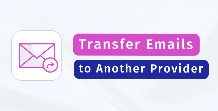 How to Transfer Your Email Address to Another Provider