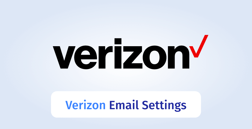 Verizon Email Settings: IMAP, POP3 & SMTP – All Current Settings at a Glance